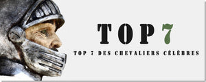 TOP 7 des Chevaliers Célèbres (Moyen-Âge)